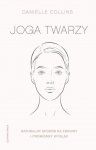 Joga twarzy Naturalny sposób na zdrowy i promienny wygląd