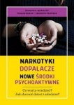 Narkotyki dopalacze nowe środki psychoaktywne Co warto wiedzieć Jak chronić dzieci i młodzież