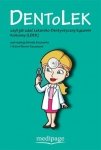 Dentolek czyli jak zdać lekarsko-dentystyczny egzamin końcowy (LDEK)