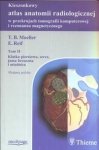 Kieszonkowy atlas anatomii radiologicznej tom 2 Klatka piersiowa