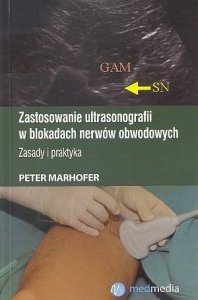 Zastosowanie ultrasonografii w blokadach nerwów obwodowych