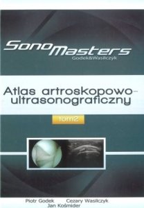 Atlas artroskopowo-ultrasonograficzny tom 2