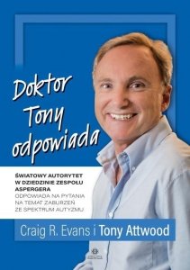 Doktor Tony odpowiada Światowy autorytet w dziedzinie zespołu Aspergera odpowiada na pytania na temat zaburzeń ze spektrum aspergera