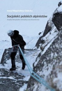 Socjolekt polskich alpinistów Analiza leksykalno-semantyczna słownictwa