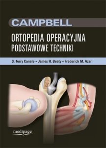 Campbell Ortopedia Operacyjna Podstawowe techniki TOM 5