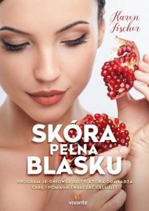 Skóra pełna blasku Program 28 dniowej diety