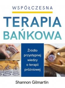 Współczesna terapia bańkowa Źródło przystępnej wiedzy o terapii próżniowej