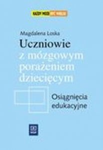 Uczniowie z mózgowym porażeniem dziecięcym Osiągnięcia edukacyjne