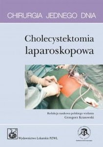 Cholecystektomia laparoskopowa Chirurgia jednego dnia