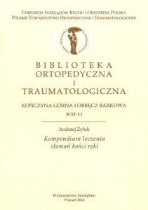 Kompendium leczenia złamań kości i ręki