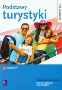 Podstawy turystyki Podręcznik do nauki zawodu technik obsługi turystycznej