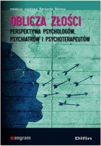 Oblicza złości Perspektywa psychologów psychiatrów i psychoterap