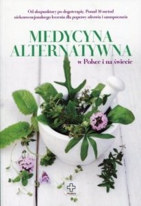 Medycyna alternatywna w Polsce i ma świecie