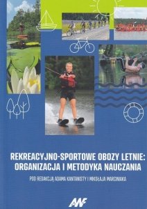 Rekreacyjno-sportowe obozy letnie. Organizacja i metodyka nauczania