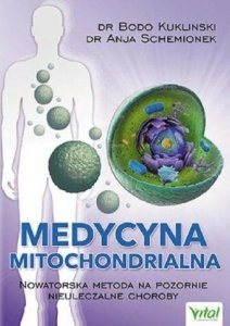 Medycyna mitochondrialna Nowatorska metoda na pozornie nieuleczalne choroby