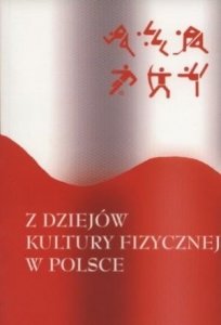 Z dziejów kultury fizycznej w Polsce
