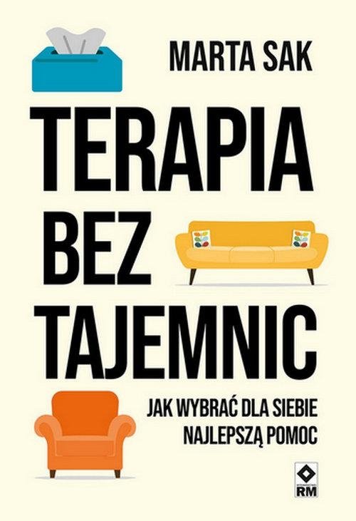 Terapia bez tajemnic Jak wybrać dla siebie najlepszą pomoc