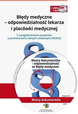 Błędy medyczne - odpowiedzialność lekarza i placówki medycznej + płyta CD Z uwzględnieniem RODO