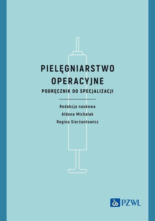 Pielęgniarstwo operacyjne Podręcznik do specjalizacji