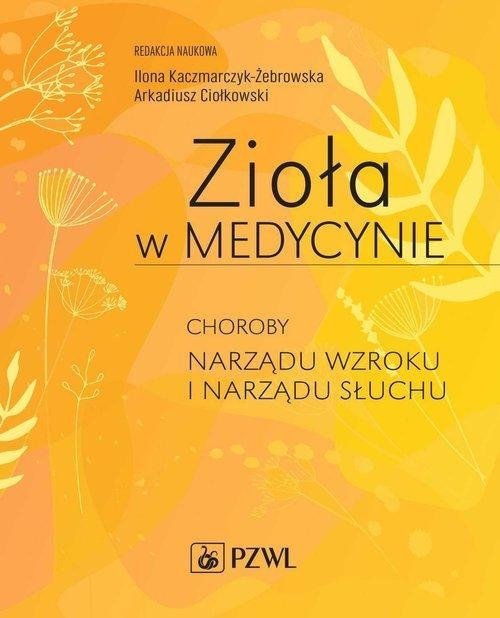 Zioła w Medycynie Choroby narządu wzroku i narządu słuchu