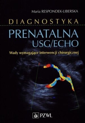 Diagnostyka prenatalna USG/ECHO Wady wymagające interwencji chirurgicznej