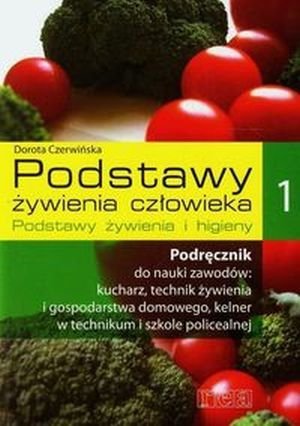 Podstawy żywienia człowieka 1 Podstawy żywienia i higieny