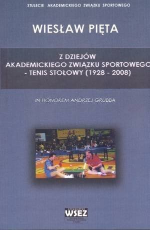 Z dziejów akademickiego związku sportowego tenis stołowy (1928 - 2008)