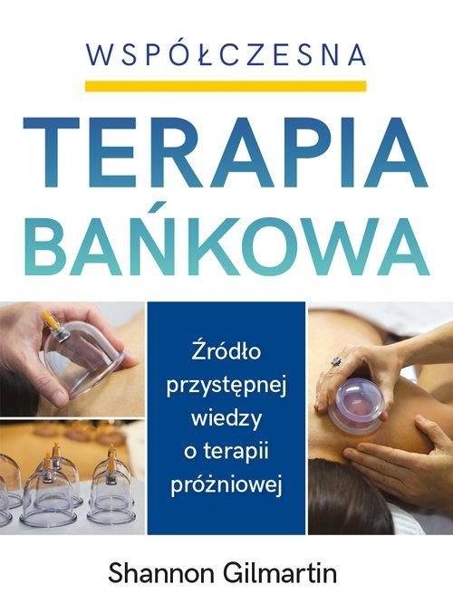 Współczesna terapia bańkowa Źródło przystępnej wiedzy o terapii próżniowej