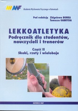 Lekkoatletyka podr. dla studentów, nauczycieli i tren. cz. II