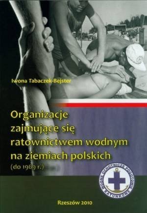Organizacje zajmujące się ratownictwem wodnym na ziemiach polskich (do 1969 r.)