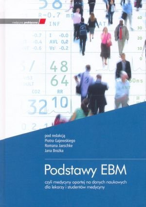 Podstawy EBM czyli medycyny opartej na danych naukowych...