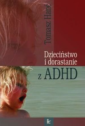 Dzieciństwo i dorastanie z ADHD