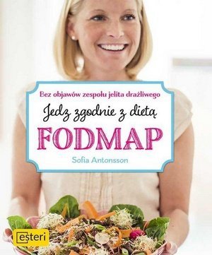 Jedz zgodnie z dietą Fodmap. Bez objawów zespołu jelita drażliwego