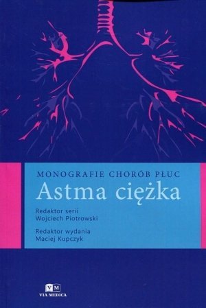 Monografie chorób płuc Astma ciężka