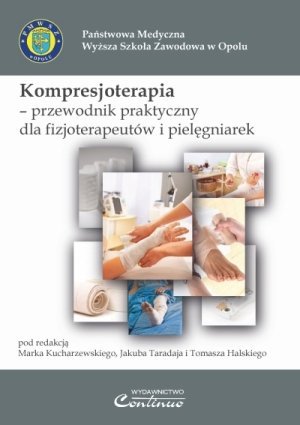 Kompresjoterapia przewodnik praktyczny dla fizjoterapeutów i...