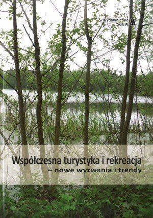 Współczesna turystyka i rekreacja nowe wyzwania i trendy