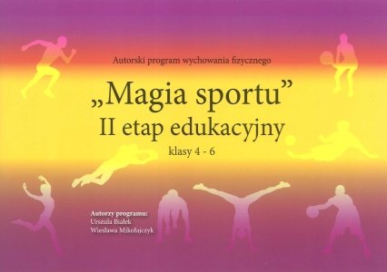 Autorski program WF Magia Sportu II Etap edukacyjny klasy 4-6