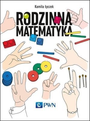 Rodzinna matematyka Łamigłówki które rozwijają i bawią
