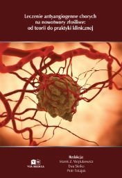 Leczenie antyangiogenne chorych na nowotwory złośliwe: od teorii do praktyki klinicznej