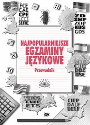 Najpopularniejsze egzaminy językowe Przewodnik