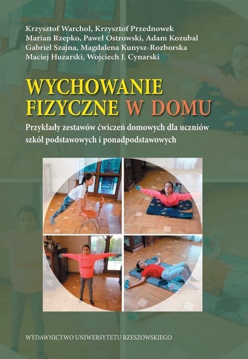 Wychowanie fizyczne w domu Przykłady zestawów ćwiczeń domowych dla uczniów szkół podstawowych i ponadpodstawowych