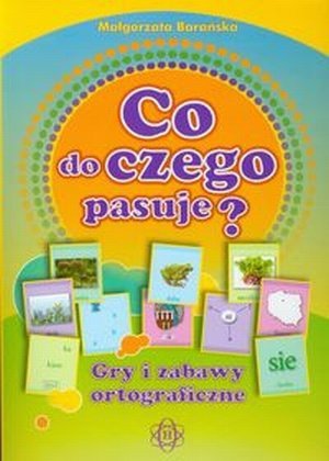 Co do czego pasuje Gry i zabawy ortograficzne