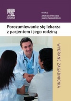 Porozumiewanie się lekarza z pacjentem i jego rodziną