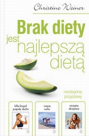 Brak diety jest najlepszą dietą