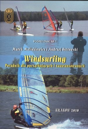 Windsurfing Poradnik dla początkujących i zaawansowanych