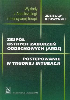 Zespół ostrych zaburzeń oddechowych (ARDS) Postępowanie w trudnej intubacji