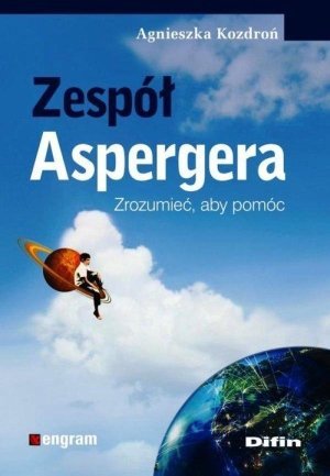 Zespół Aspergera Zrozumieć aby pomóc