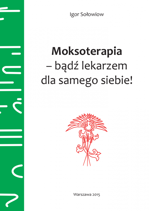 Moksoterapia bądź lekarzem dla samego siebie 