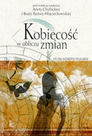 Kobiecość w obliczu zmian &#8211; studia interdyscyplinarne
