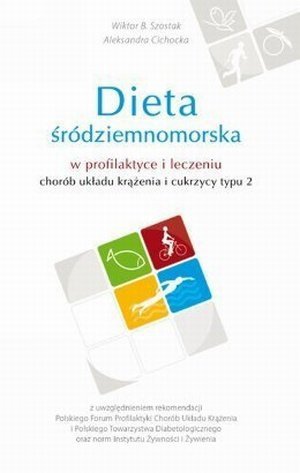 Dieta śródziemnomorska w profilaktyce i leczeniu chorób układu krążenia i cukrzycy typu 2